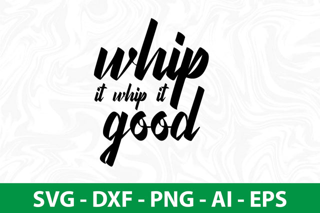 whip it whip it good svg SVG nirmal108roy 