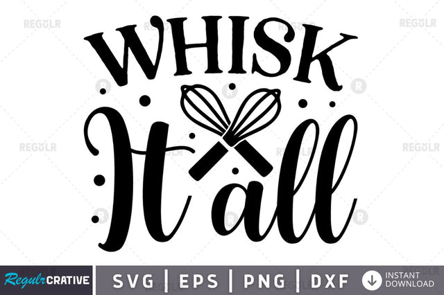 Whisk It All SVG SVG Regulrcrative 