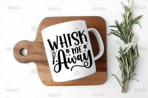 Whisk Me Away SVG SVG Regulrcrative 