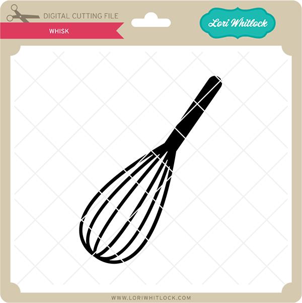 Whisk SVG Lori Whitlock 
