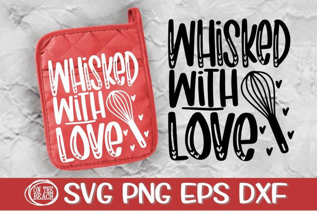 Whisked With Love - Pot Holder SVG-Valentine SVG PNG DXF EPS SVG On the Beach Boutique 