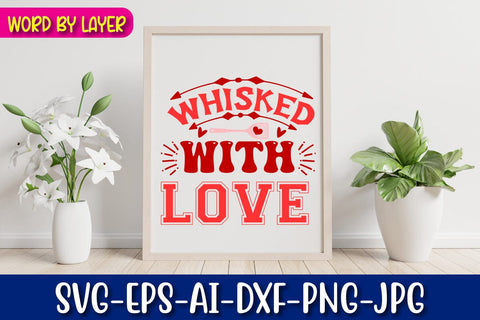 whisked with love Svg SVG Blessedprint 