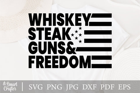 Whiskey Steak Guns Freedom SVG, Patriotic mens svg, July 4th Cut File, Patriotic Saying, Military USA Flag, dxf eps png, svg files Cricut SVG Fauz 