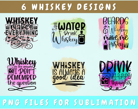 Whiskey Sublimation Designs Bundle, 6 Whiskey Quotes PNG Files, Beards And Whiskey Make Me Frisky PNG, Whiskey Is Always A Good Idea PNG Sublimation HappyDesignStudio 
