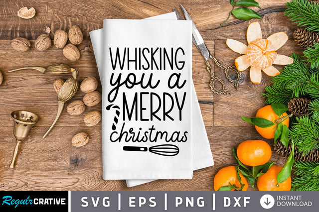 Whisking you a merry christmas SVG Design SVG Regulrcrative 