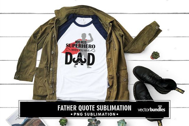 Who need superhero when you have dad sublimation Sublimation vectorbundles 