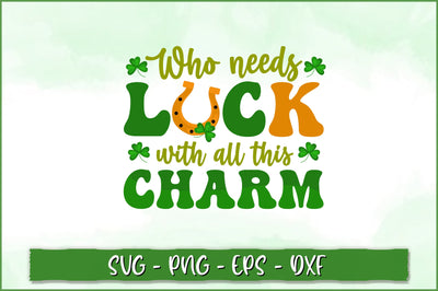 Who needs luck with all this charm Retro SVG SVG Shetara Begum 