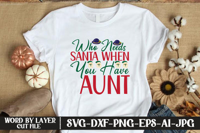 Who Needs Santa When You Have Aunt SVG DESIGN SVG MStudio 