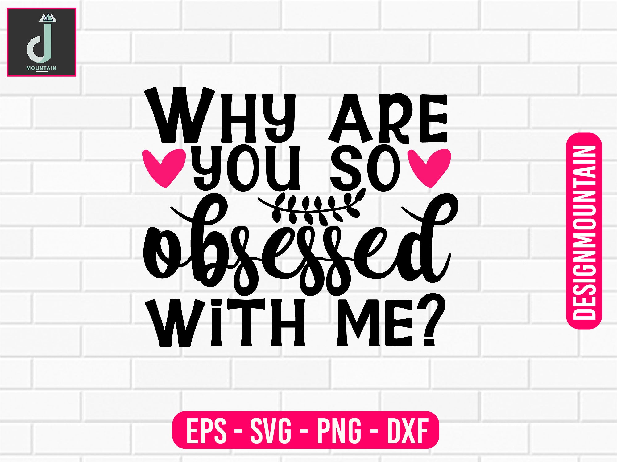 Why are you so obsessed with me svg design - So Fontsy