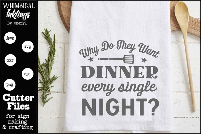 Why Do They Want Dinner-Kitchen SVG SVG Whimsical Inklings 