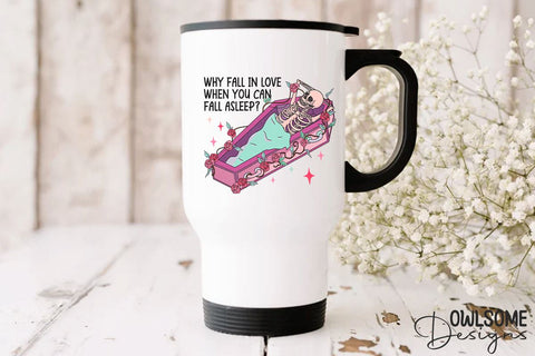 Why Fall In Love Funny Valentine PNG Sublimation Owlsome.Designs 