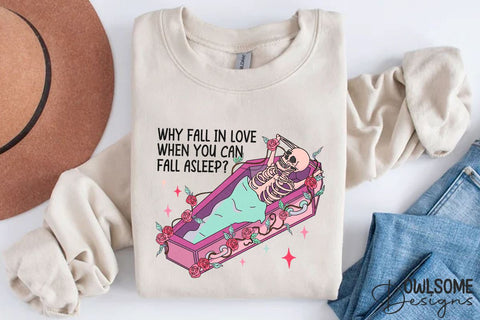 Why Fall In Love Funny Valentine PNG Sublimation Owlsome.Designs 