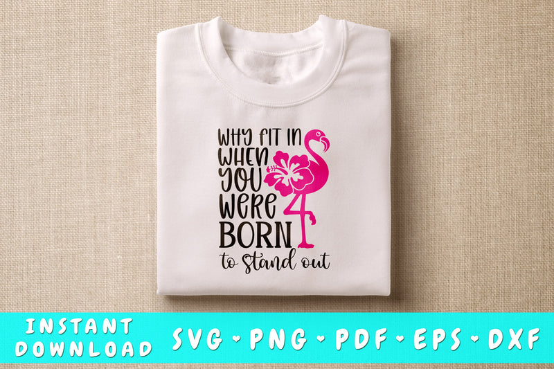 Why Fit In When You Were Born To Stand Out SVG SVG HappyDesignStudio 