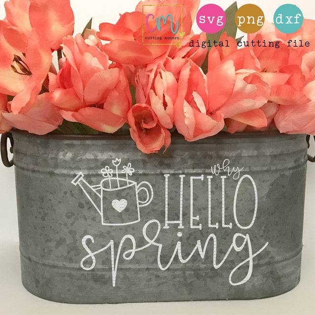 Why Hello Spring SVG CuttingModern 