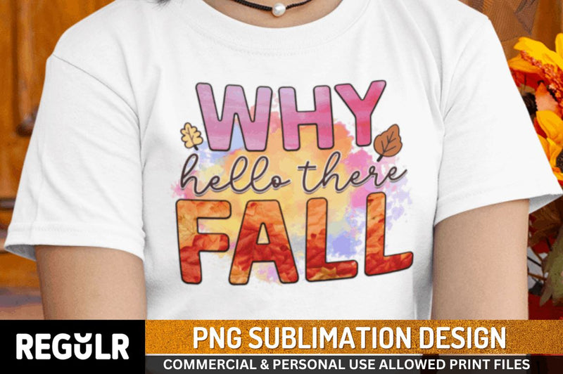 Why hello there fall Sublimation PNG, Sublimation Fall Design Sublimation Regulrcrative 