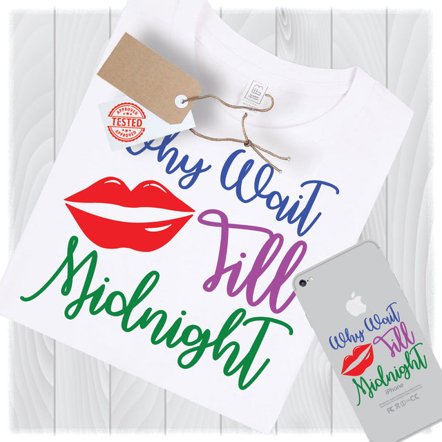 Why Wait Till Midnight New Years Eve SVG Files for Cricut Designs SVG My Sew Cute Boutique 
