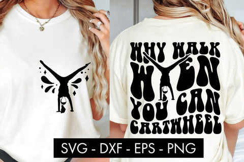 Why Walk When You Can Cartwheel SVG Cut File PNG SVG Freeling Design House 