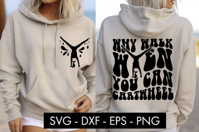 Why Walk When You Can Cartwheel SVG Cut File PNG SVG Freeling Design House 