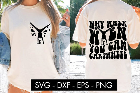 Why Walk When You Can Cartwheel SVG Cut File PNG SVG Freeling Design House 