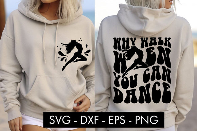 Why Walk When You Can Dance SVG Cut File PNG SVG Freeling Design House 