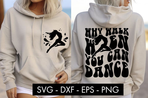 Why Walk When You Can Dance SVG Cut File PNG SVG Freeling Design House 