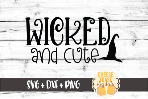 Wicked and Cute - Girl Halloween SVG PNG DXF Cut Files SVG Cheese Toast Digitals 
