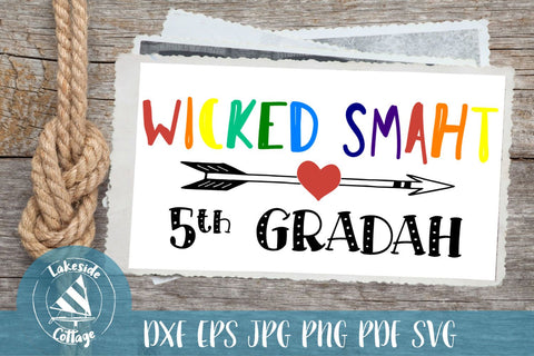 Wicked Smaht Fifth Gradah SVG Lakeside Cottage Arts 