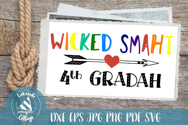 Wicked Smaht Fourth Gradah SVG Lakeside Cottage Arts 