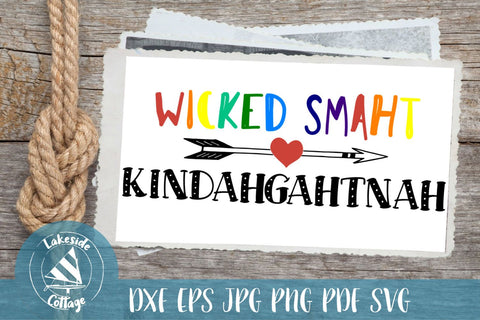 Wicked Smaht Kindahgahtnah SVG Lakeside Cottage Arts 