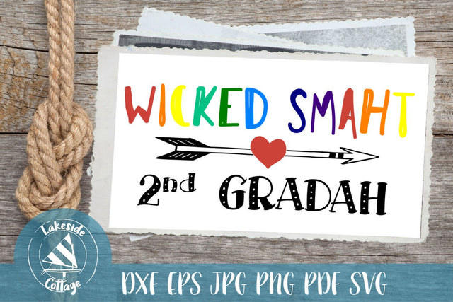 Wicked Smaht Second Gradah SVG Lakeside Cottage Arts 