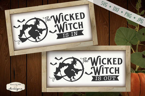Wicked Witch Is In - Wicked Witch Is Out - Halloween SVG SVG Ewe-N-Me Designs 