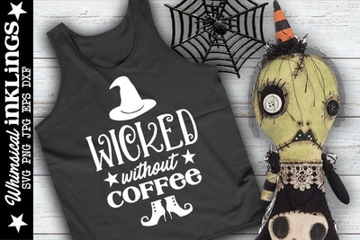 Wicked Without Coffee SVG SVG Whimsical Inklings 