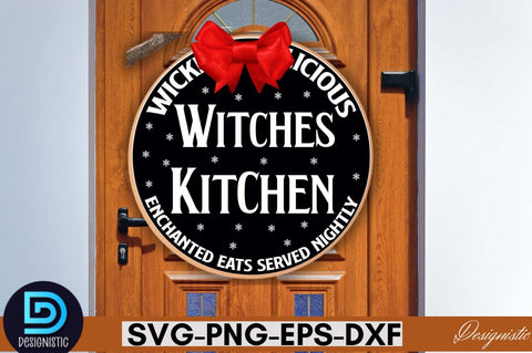 Wickedly delicious witches kitchen enchanted eats served nightly SVG SVG DESIGNISTIC 