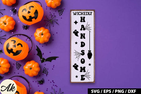 Wickedly handsome Porch Sign SVG SVG akazaddesign 