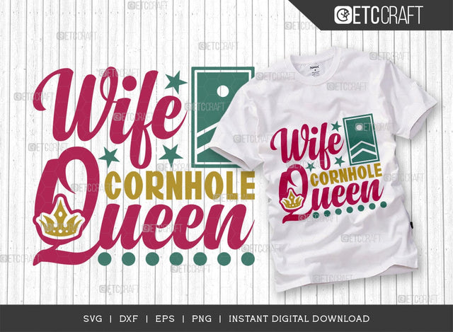 Wife Cornhole Queen SVG Cut File, Cornhole Player Svg, Cornhole game Svg, Corn Hole Gift Svg, Cornhole Quotes, ETC T00596 SVG ETC Craft 