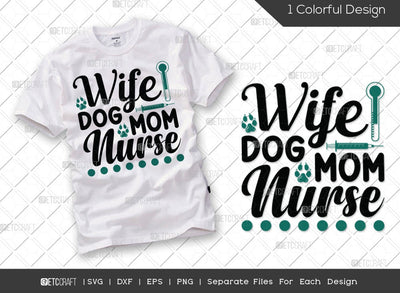 Wife Dog Mom Nurse SVG Cut File | Nursing Svg | Funny Nurse Svg | Nurse Mom Svg | Registered Nurse Svg | Nurse Gift Svg | Nurse Quote Svg SVG ETC Craft 