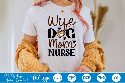 Wife Dog Mom Nurse SVG Cut File SVGs,Quotes and Sayings,Food & Drink,On Sale, Print & Cut SVG DesignPlante 503 