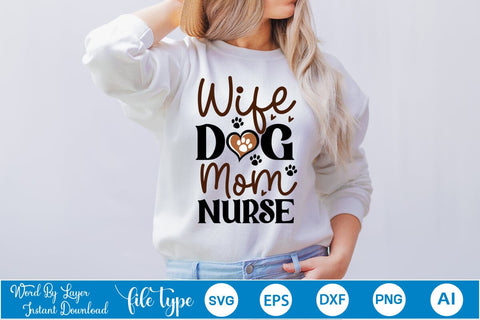 Wife Dog Mom Nurse SVG Cut File SVGs,Quotes and Sayings,Food & Drink,On Sale, Print & Cut SVG DesignPlante 503 