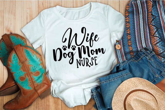 Wife Dog Mom Nurse svg SVG orpitasn 
