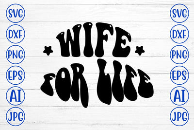 Wife For Life Retro SVG SVG Syaman 