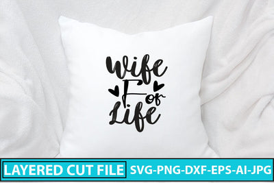 Wife For Life SVG Cut File SVG Syaman 