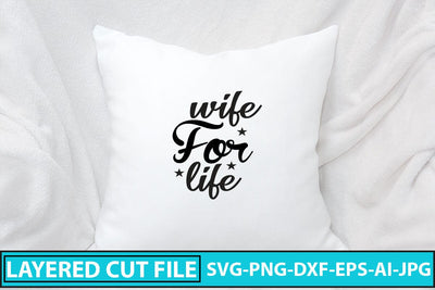 Wife for Life SVG Cut File SVG Syaman 