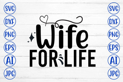 Wife For Life SVG Cut File SVG Syaman 