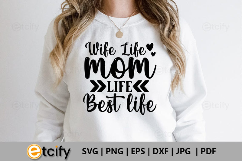 wife life mom life best life SVG SVG etcify 