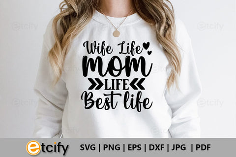wife life mom life best life SVG SVG etcify 
