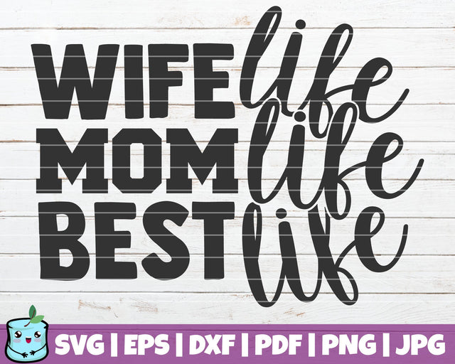 Wife Mom Best Life SVG MintyMarshmallows 