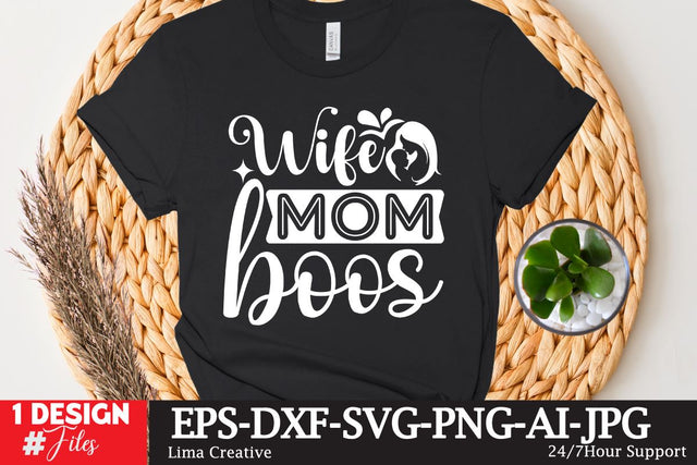 Wife Mom Boos SVG Cyte File, Mother's Day SVG T-shirt Design, MOm Sublimation , SVG Qutes SVG Insomnia Std 