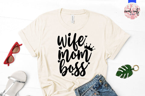 Wife mom boss - Feminist SVG EPS DXF PNG File SVG CoralCutsSVG 