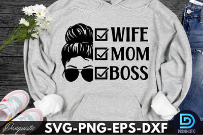 Wife mom boss, Sarcastic SVG SVG DESIGNISTIC 