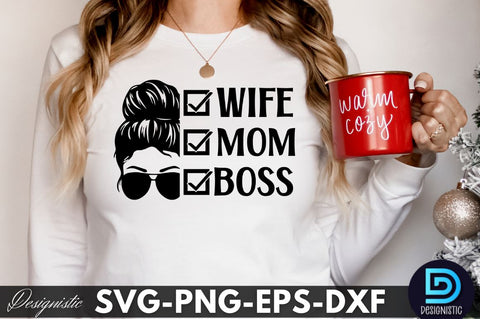 Wife mom boss, Sarcastic SVG SVG DESIGNISTIC 